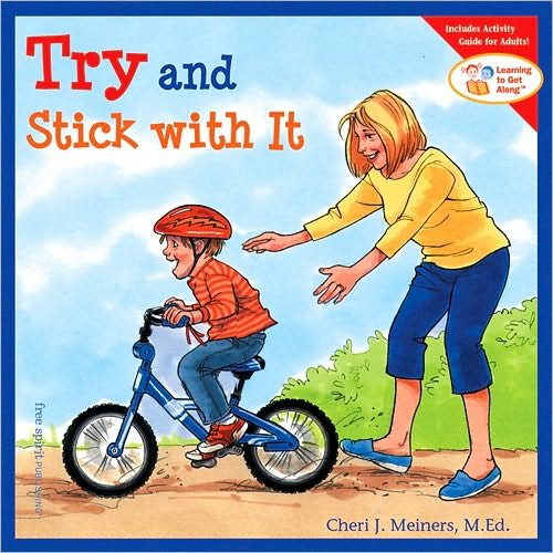Cover for Cheri J. Meiners · Try and Stick With It (Learning to Get Along) (Pocketbok) (2004)