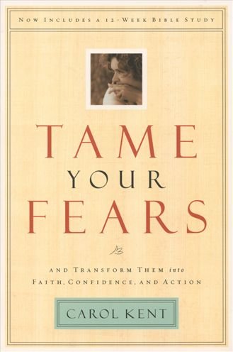 Cover for Carol Kent · Tame Your Fears - Navigators Reference Library (Paperback Book) (2003)