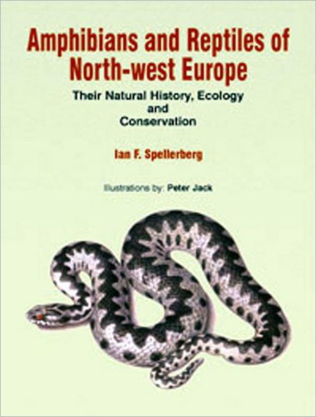 Cover for I F Spellerberg · Amphibians &amp; Reptiles of North-West Europe: Their Natural History, Ecology and Conservation (Hardcover Book) (2002)