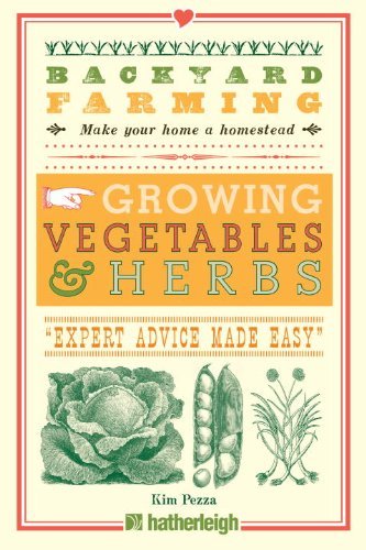 Cover for Kim Pezza · Backyard Farming: Growing Vegetables &amp; Herbs: From Planting to Harvesting and More - Backyard Farming (Paperback Book) (2013)