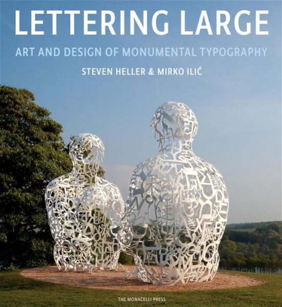 Cover for Steven Heller · Lettering Large: The Art and Design of Monumental Typography (Innbunden bok) (2013)