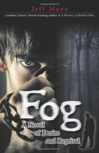 Cover for Jeff Mann · Fog: a Novel of Desire and Retribution (Paperback Book) (2011)