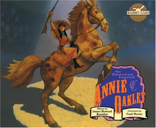 Cover for James Howard Kunstler · Annie Oakley (Rabbit Ears: a Classic Tale) (Hardcover Book) (2004)