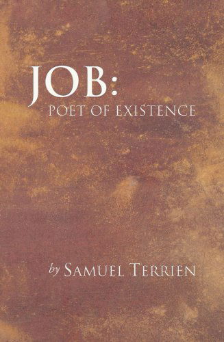 Job: Poet of Existence - Samuel Terrien - Książki - Wipf & Stock Pub - 9781592446599 - 14 kwietnia 2004