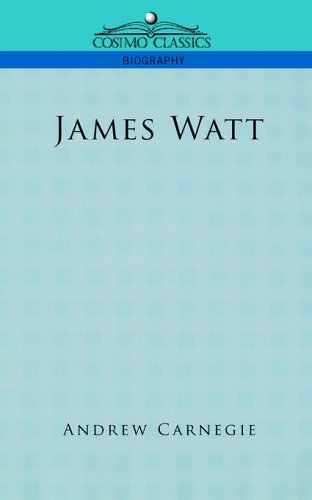 James Watt - Andrew Carnegie - Książki - Cosimo Classics - 9781596055599 - 1 listopada 2005