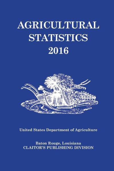 Cover for Us Department of Agriculture · Agricultural Statistics 2016 (Paperback Book) (2017)