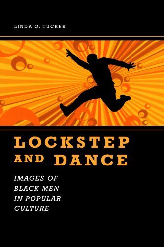Cover for Linda G. Tucker · Lockstep and Dance: Images of Black men in Popular Culture (Margaret Walker Alexander Series in African American Studies191) (Pocketbok) (2010)