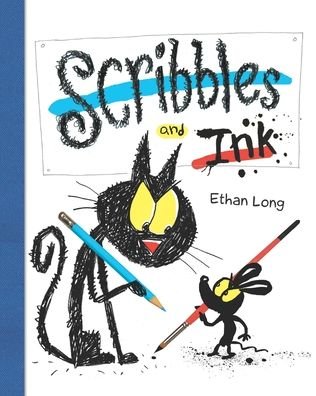 Cover for Ethan Long · Scribbles and Ink (Book) (2022)