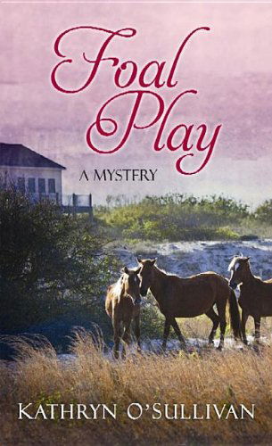 Cover for Kathryn O'sullivan · Foal Play (Hardcover Book) [Lrg edition] (2013)