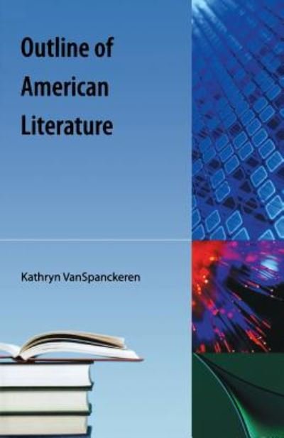 Cover for Kathryn Van Spanckeren · Outline Of American Literature (Taschenbuch) (2009)