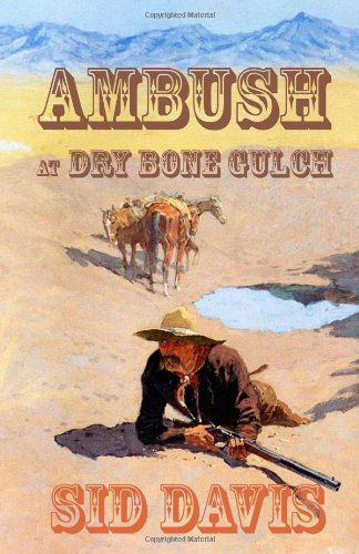 Cover for Sid Davis · Ambush at Dry Bone Gulch (Paperback Book) (2012)