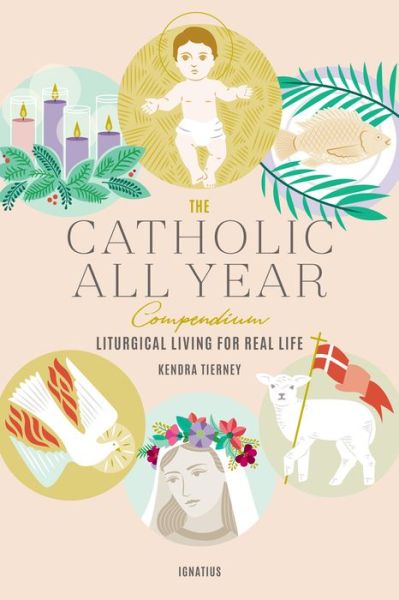 Cover for Kendra Tierney · Catholic All Year Compendium (Book) (2018)