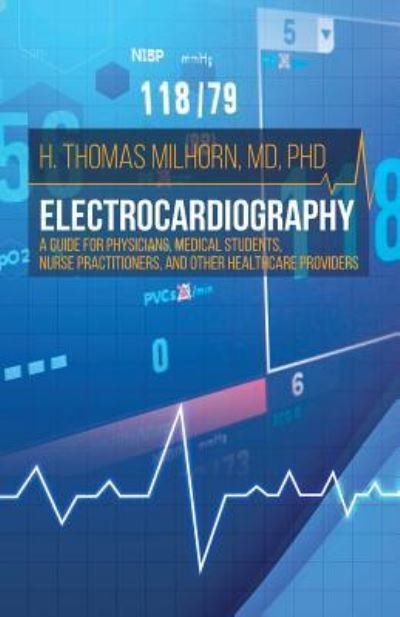 Cover for H Thomas Milhorn · Electrocardiography (Taschenbuch) (2018)