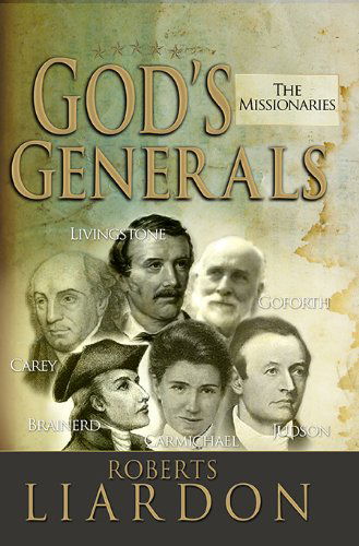 Gods Generals: the Missionaries - Liardon Roberts - Kirjat - Whitaker Distribution - 9781629111599 - perjantai 12. syyskuuta 2014