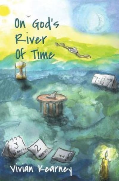 Cover for Vivian Kearney · On God's River Of Time (Paperback Bog) (2016)