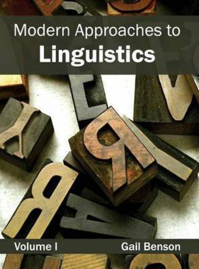 Cover for Gail Benson · Modern Approaches to Linguistics: Volume I (Hardcover Book) (2015)