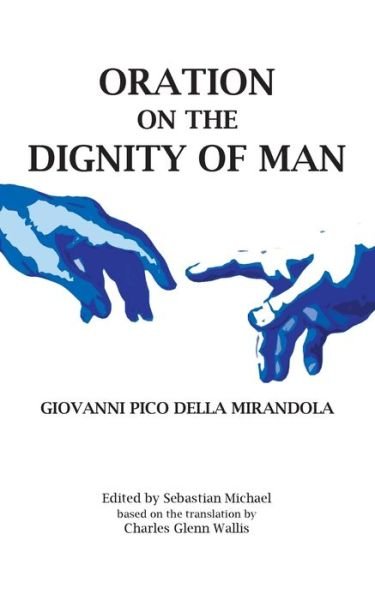 Cover for Giovanni Pico Della Mirandola · Oration on the Dignity of Man (Pocketbok) (2018)