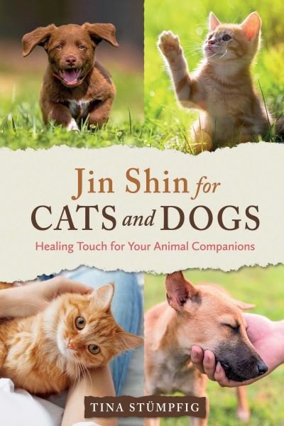 Cover for Tina Stumpfig · Jin Shin for Cats and Dogs: Healing Touch for Your Animal Companions (Pocketbok) (2022)