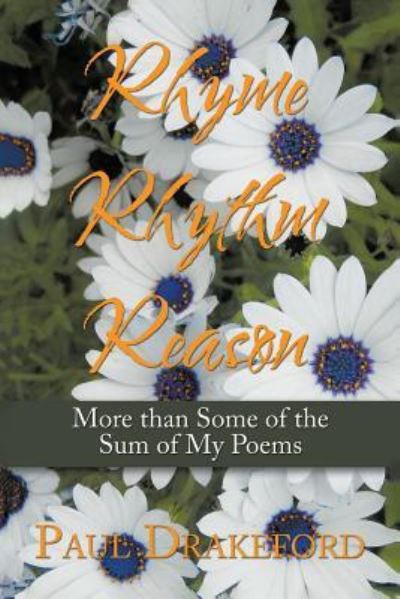 Rhyme Rhythm Reason - Paul Drakeford - Books - Matchstick Literary - 9781645500599 - March 15, 2019