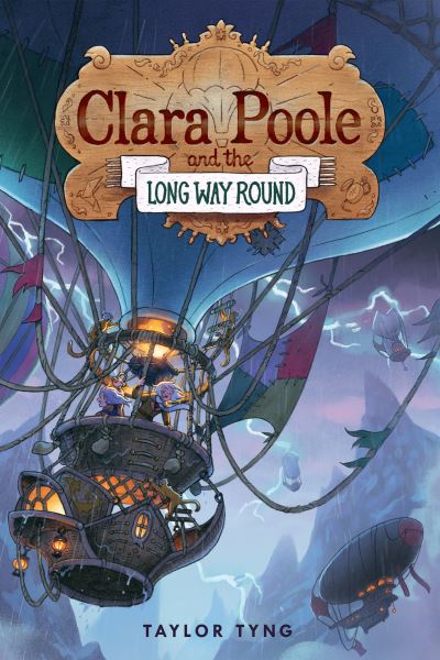 Cover for Taylor Tyng · Clara Poole and the Long Way Round (Book) (2023)