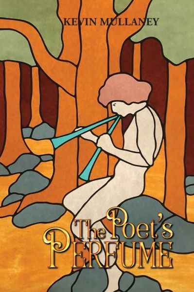 Cover for Kevin Mullaney · The Poet's Perfume: Food for thought and thought for food (Paperback Book) (2020)