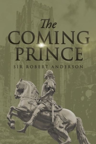 Cover for Sir Robert Anderson · The Coming Prince (Paperback Book) (2021)