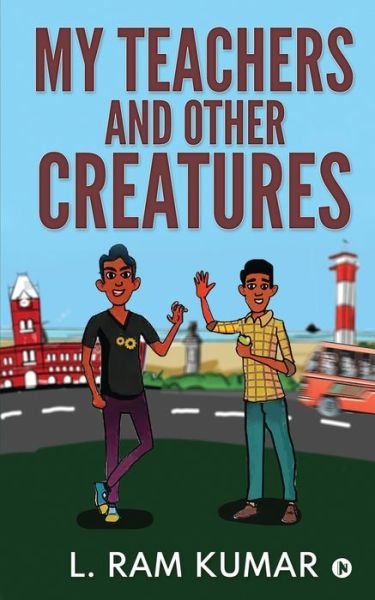 Cover for L Ram Kumar · My Teachers and Other Creatures (Paperback Book) (2020)
