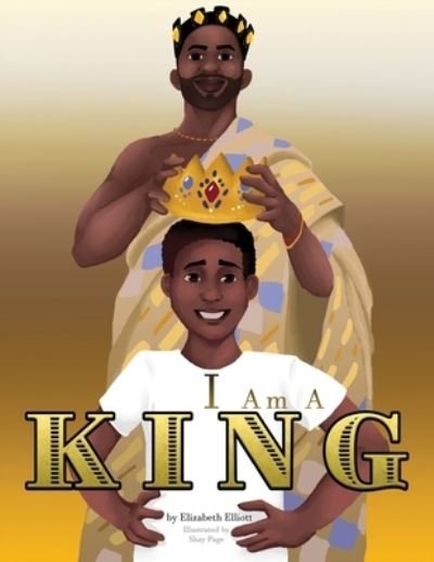 Cover for Elizabeth Elliott · I Am A King (Paperback Book) (2021)