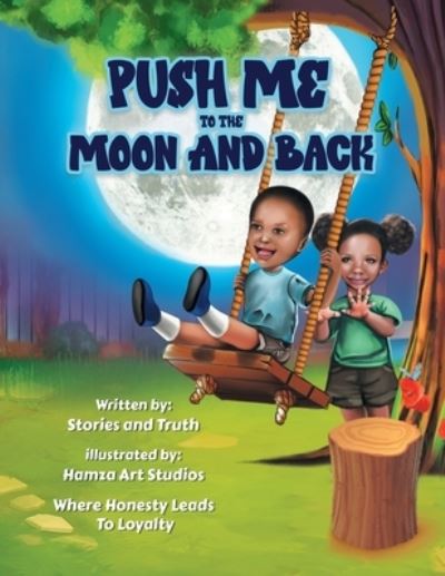 Cover for Stories and Stories and Truth · Push Me to the Moon and Back (Buch) (2022)