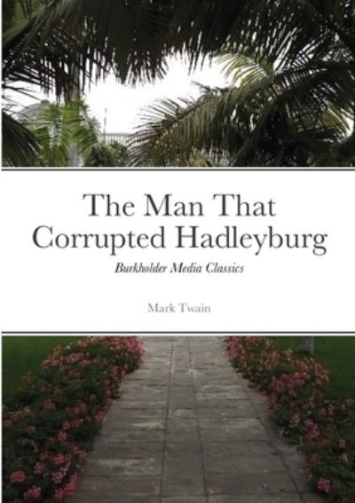 Cover for Mark Twain · Man That Corrupted Hadleyburg (Bok) (2021)