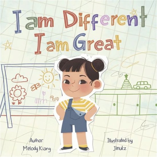 I Am Different, I Am Great - Melody Kiang - Books - BookBaby - 9781667869599 - November 21, 2022