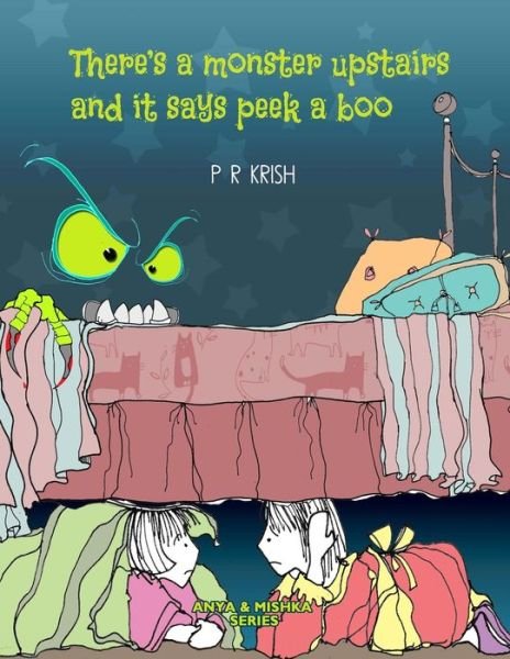 Cover for P R Krish · There's a monster upstairs and it says peek-a-boo (Paperback Book) (2019)