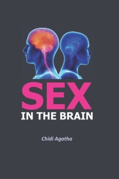 Cover for Agatha Chidi · Sex in the Brain (Paperback Book) (2019)