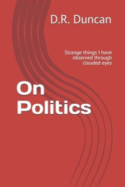 Cover for D R Duncan · On Politics (Taschenbuch) (2019)