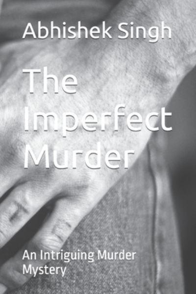 Cover for Abhishek Singh · The Imperfect Murder (Paperback Book) (2019)