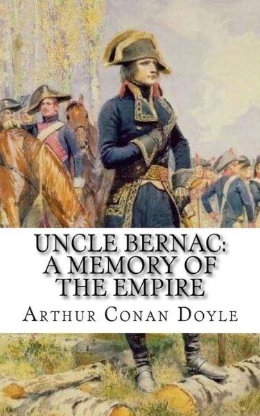Cover for Arthur Conan Doyle · Uncle Bernac (Paperback Bog) (2018)