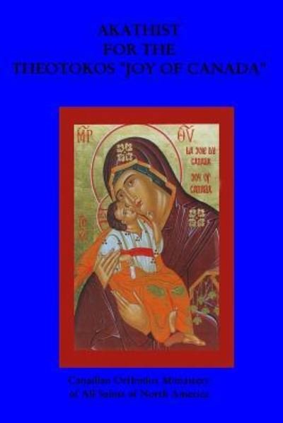 Cover for Lazar Puhalo · Akathist For The Theotokos, Joy of Canada (Paperback Bog) (2018)