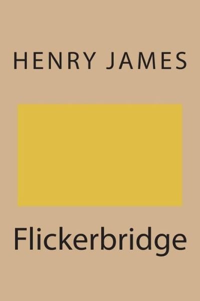 Cover for Henry James · Flickerbridge (Taschenbuch) (2018)