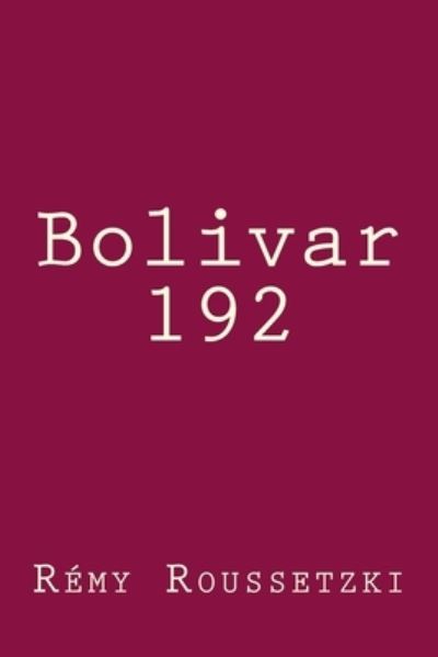 Cover for Remy J Roussetzki · Bolivar 192 (Paperback Book) (2018)