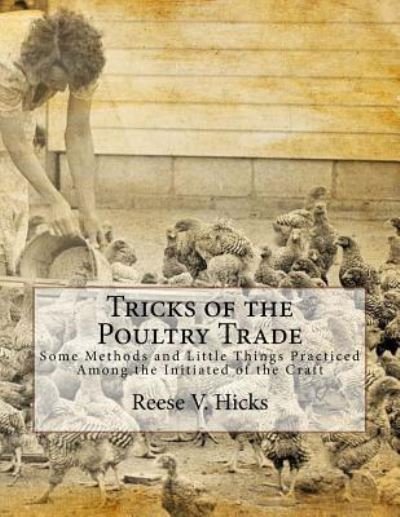 Cover for Reese V Hicks · Tricks of the Poultry Trade (Paperback Bog) (2018)