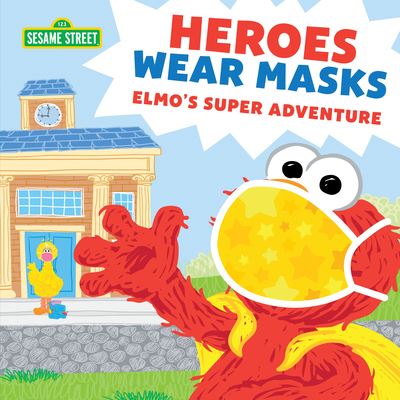 Cover for Sesame Workshop · Heroes Wear Masks: Elmo’s Super Adventure - Sesame Street Scribbles (Hardcover Book) (2020)