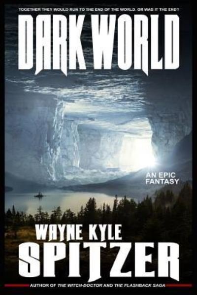 Cover for Wayne Kyle Spitzer · Dark World (Paperback Book) (2018)