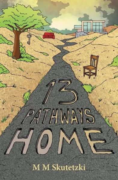 Cover for M. M. Skutetzki · 13 Pathways Home (Paperback Book) (2017)