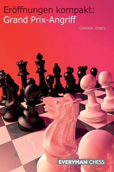 Cover for Gawain Jones · Eroeffnungen kompakt: Grand Prix-Angriff (Taschenbuch) (2007)