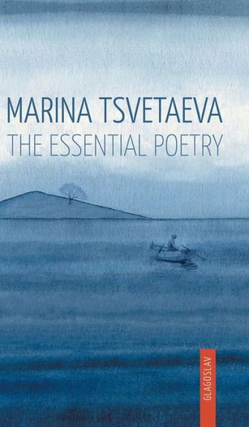 Cover for Marina Tsvetaeva · Marina Tsvetaeva: the Essential Poetry (Gebundenes Buch) (2015)