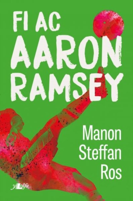 Cover for Manon Steffan Ros · Fi ac Aaron Ramsey (Pocketbok) (2021)