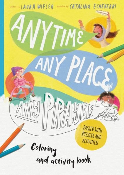 Cover for Laura Wifler · Any Time, Any Place, Any Prayer Art and Activity Book (Pocketbok) (2021)
