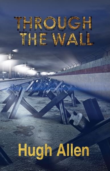 Hugh Allen · Through the Wall (Paperback Bog) (2017)