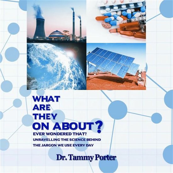 Dr. Tammy Porter · What Are They On About? (Paperback Bog) (2018)