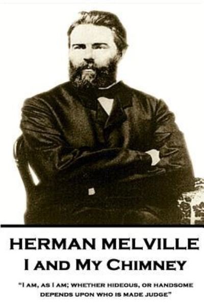 Cover for Herman Melville · Herman Melville - I and My Chimney (Taschenbuch) (2018)
